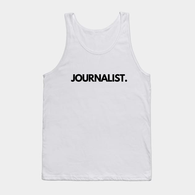 Journalist Tank Top by The Journalist